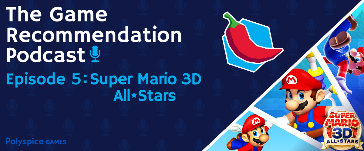 super mario 3d all-stars, polyspice game recommendation podcast